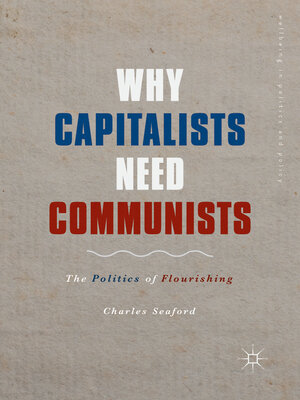 cover image of Why Capitalists Need Communists